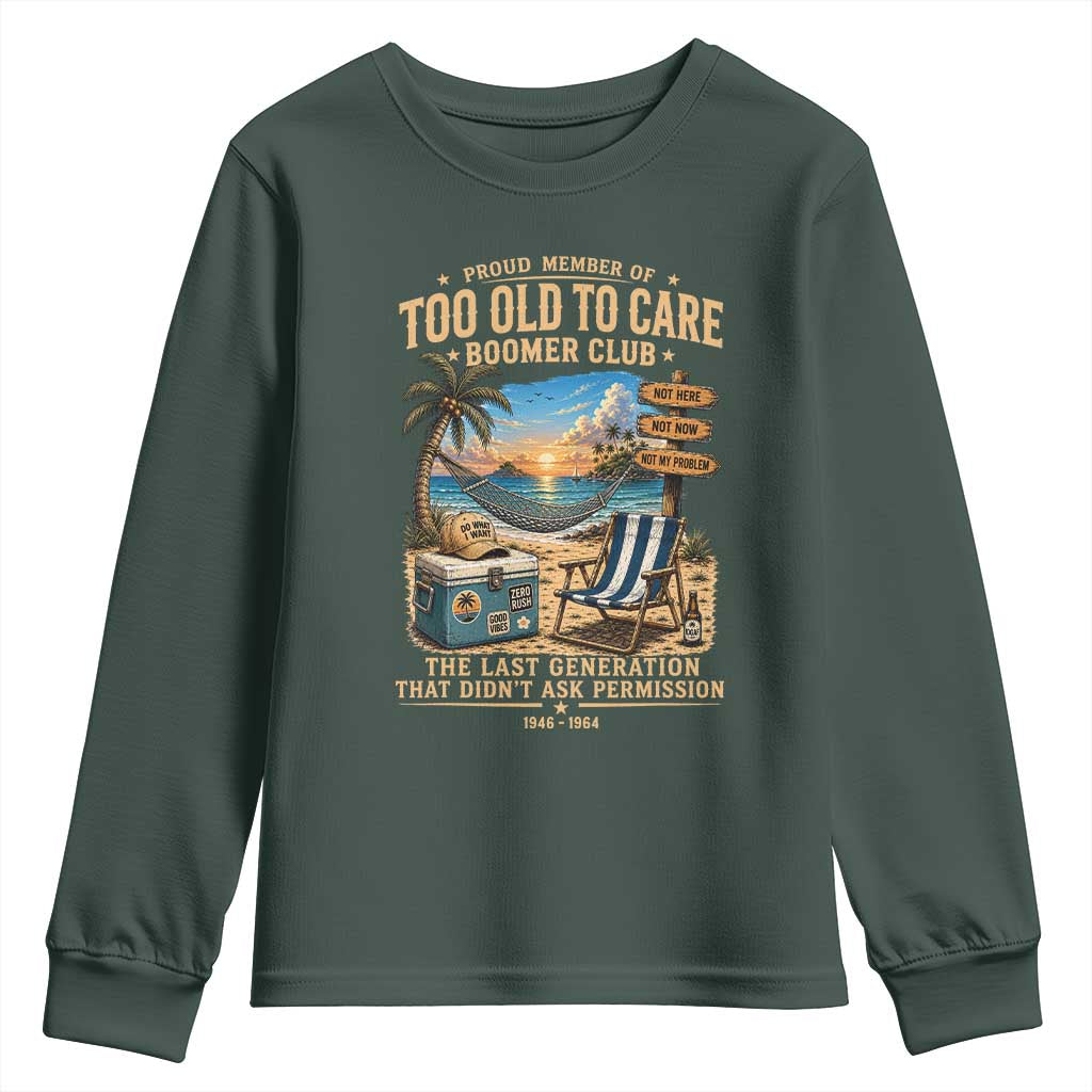 Proud Member of Too Old To Care Boomer Club Youth Sweatshirt Funny Baby Boomer Retire Summer Vacation