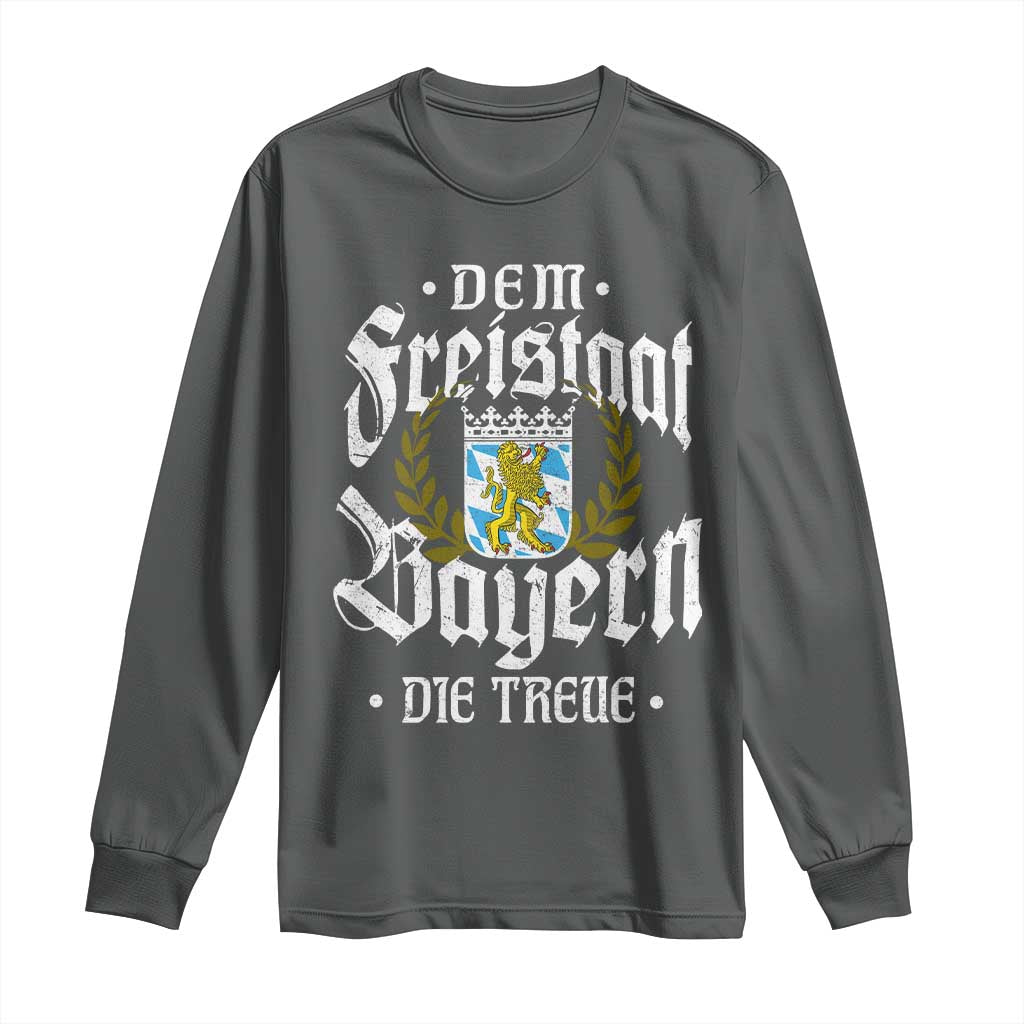 Bayern Bavaria German Long Sleeve Shirt Dem Freistaat Bayern Die Treue TS11 Dark Heather Print Your Wear