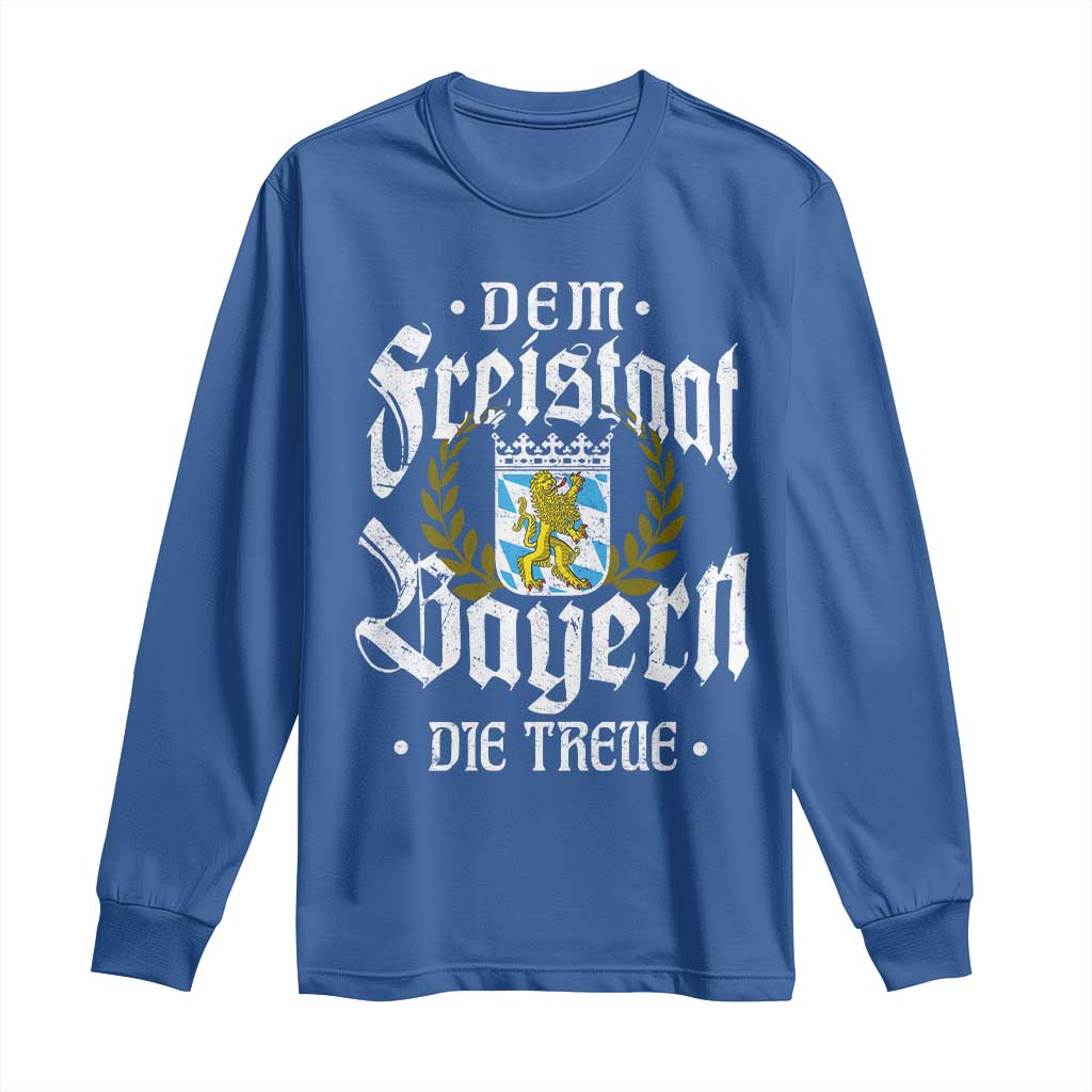 Bayern Bavaria German Long Sleeve Shirt Dem Freistaat Bayern Die Treue TS11 Royal Blue Print Your Wear