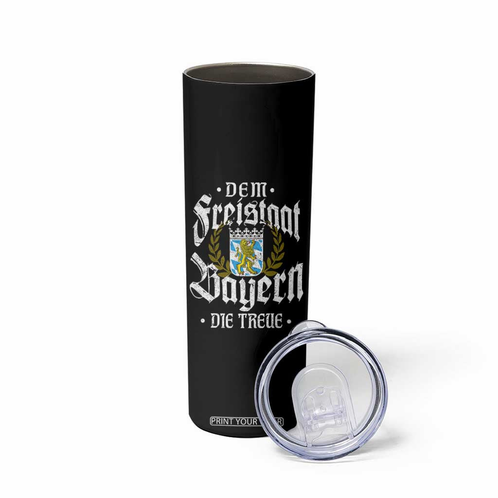 Bayern Bavaria German Skinny Tumbler Dem Freistaat Bayern Die Treue TS11 Print Your Wear