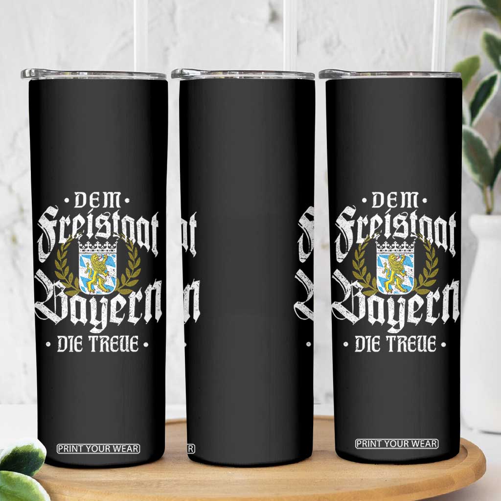 Bayern Bavaria German Skinny Tumbler Dem Freistaat Bayern Die Treue TS11 Print Your Wear