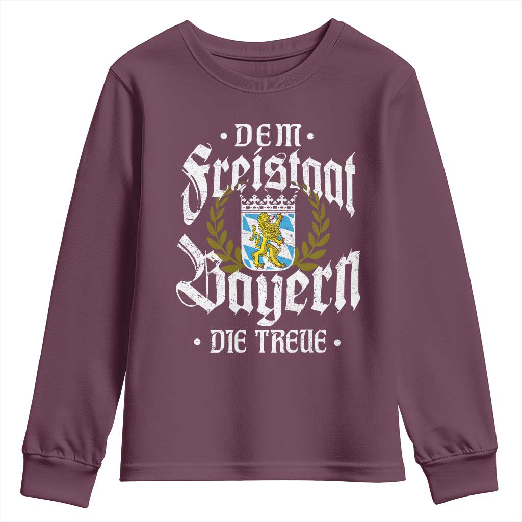 Bayern Bavaria German Youth Sweatshirt Dem Freistaat Bayern Die Treue TS11 Maroon Print Your Wear