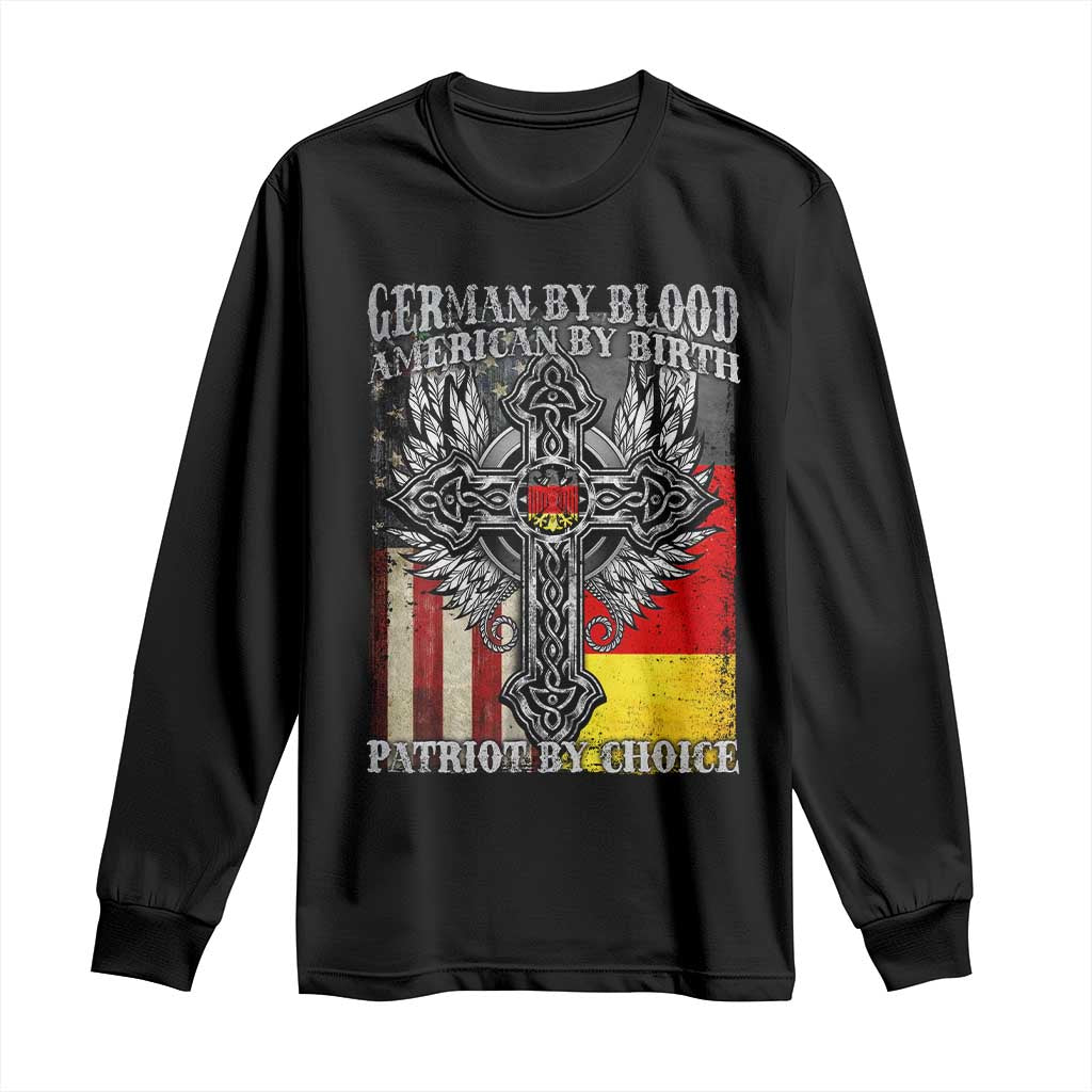 German By Blood American By Birth Patriot By Choice Long Sleeve Shirt German Americans TS11 Black Print Your Wear