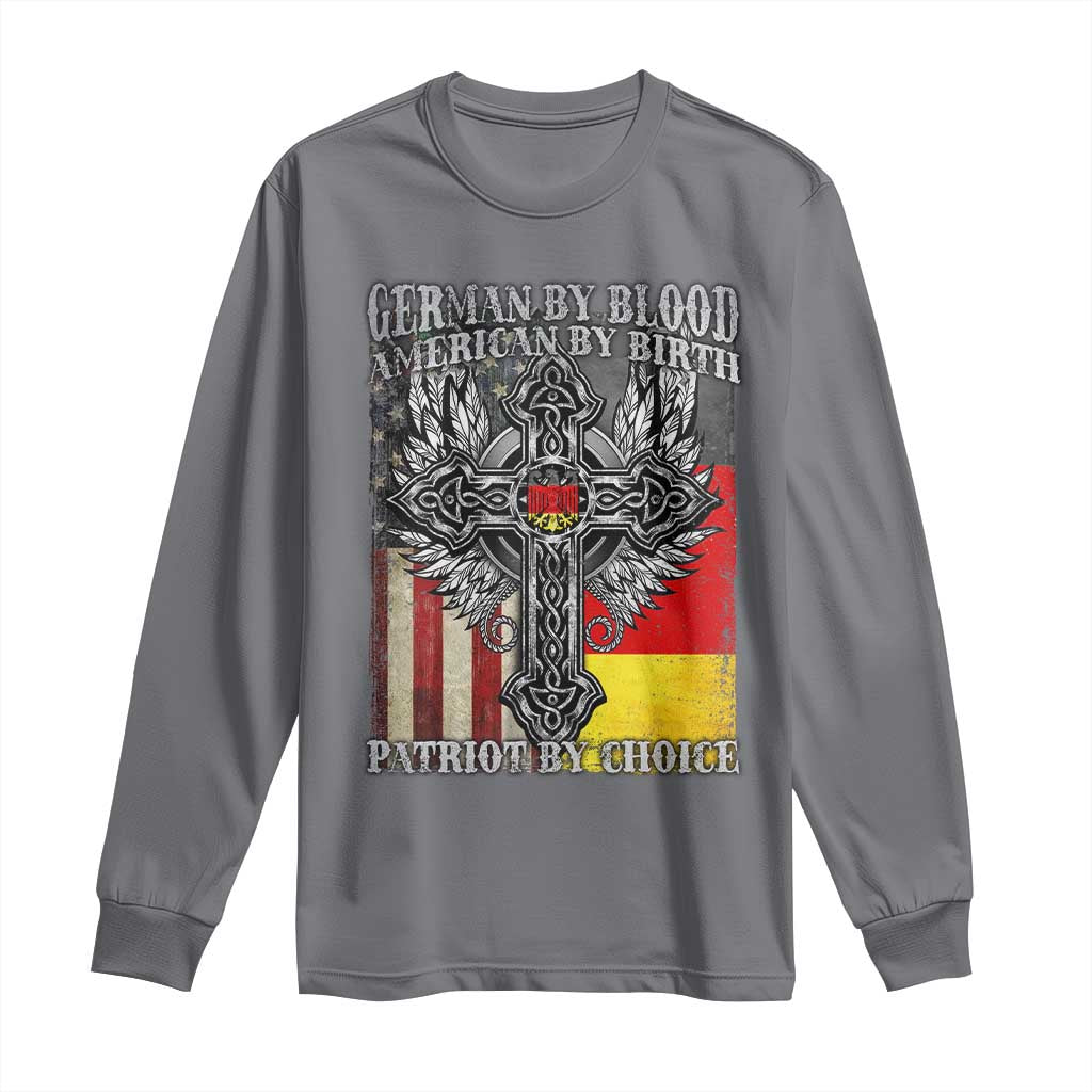 German By Blood American By Birth Patriot By Choice Long Sleeve Shirt German Americans TS11 Charcoal Print Your Wear