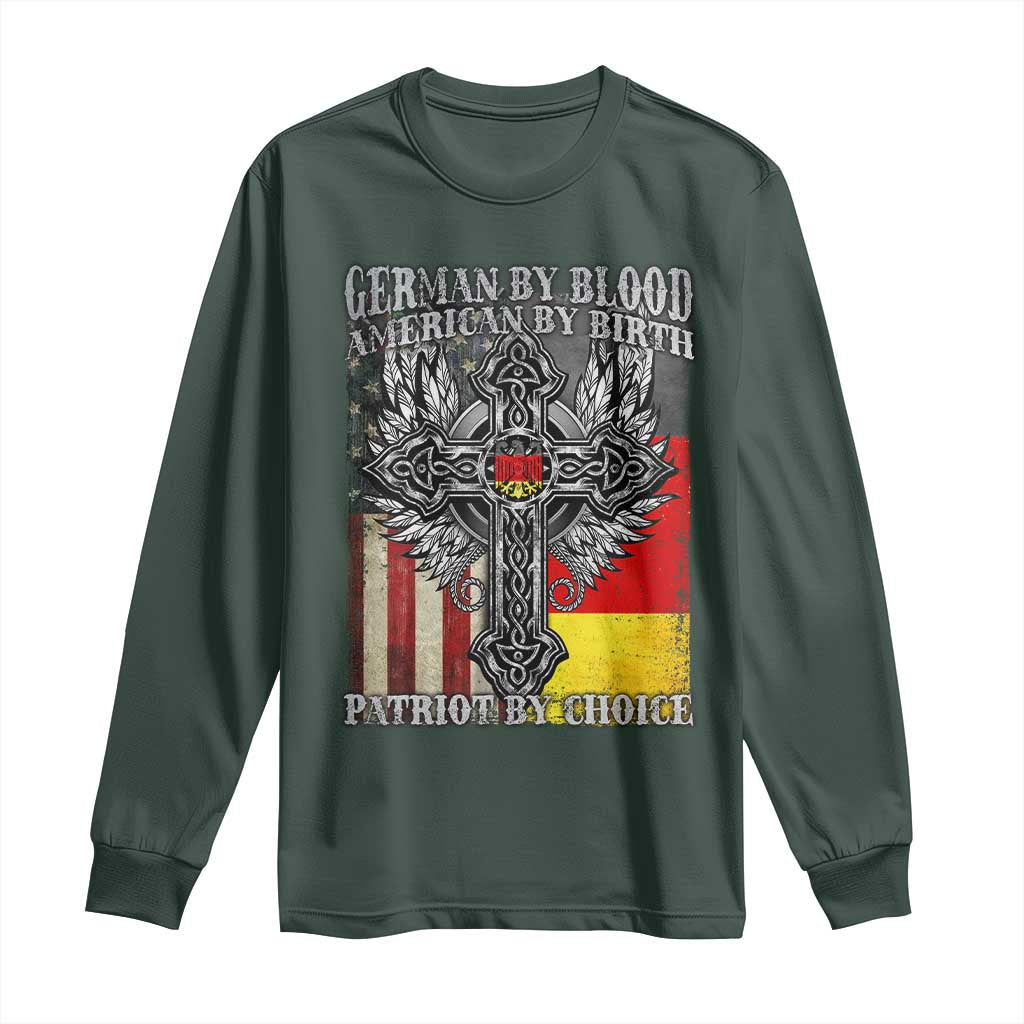 German By Blood American By Birth Patriot By Choice Long Sleeve Shirt German Americans TS11 Dark Forest Green Print Your Wear