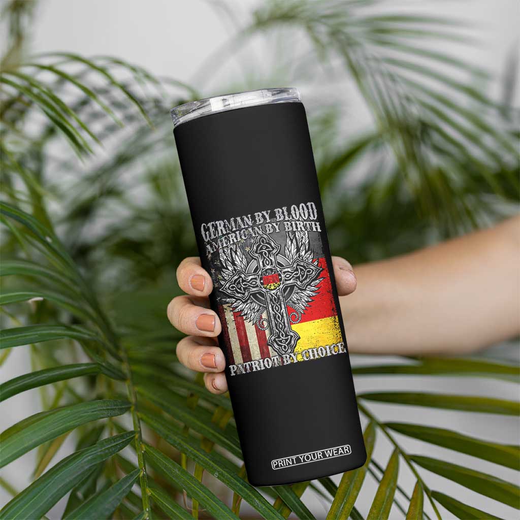 German By Blood American By Birth Patriot By Choice Skinny Tumbler German Americans TS11 Print Your Wear