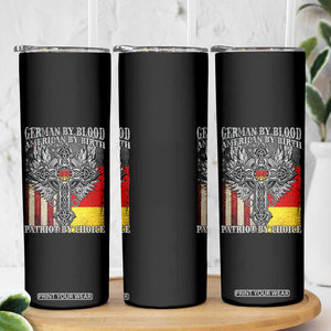 German By Blood American By Birth Patriot By Choice Skinny Tumbler German Americans TS11 Print Your Wear