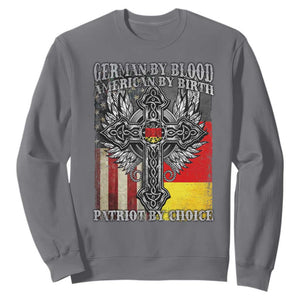 German By Blood American By Birth Patriot By Choice Sweatshirt German Americans TS11 Charcoal Print Your Wear