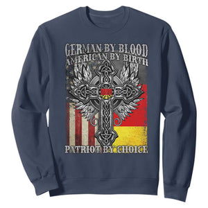 German By Blood American By Birth Patriot By Choice Sweatshirt German Americans TS11 Navy Print Your Wear