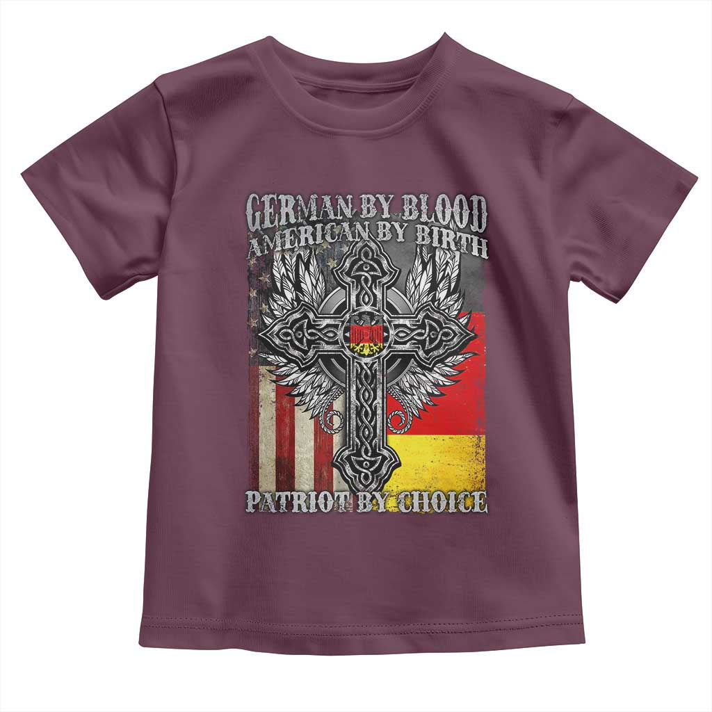 German By Blood American By Birth Patriot By Choice Toddler T Shirt German Americans TS11 Maroon Print Your Wear
