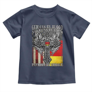 German By Blood American By Birth Patriot By Choice Toddler T Shirt German Americans TS11 Navy Print Your Wear