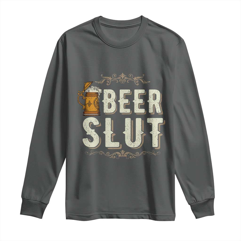 Funny Oktoberfest Beer Slut Long Sleeve Shirt German Beer Stein Drinking Lover TS11 Dark Heather Print Your Wear