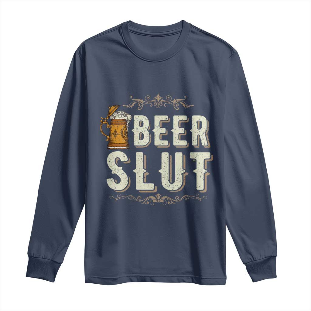 Funny Oktoberfest Beer Slut Long Sleeve Shirt German Beer Stein Drinking Lover TS11 Navy Print Your Wear