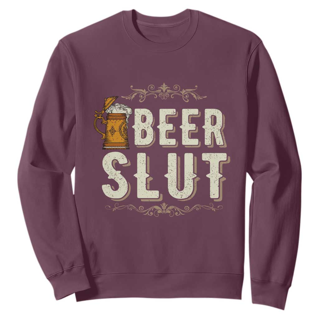 Funny Oktoberfest Beer Slut Sweatshirt German Beer Stein Drinking Lover TS11 Maroon Print Your Wear