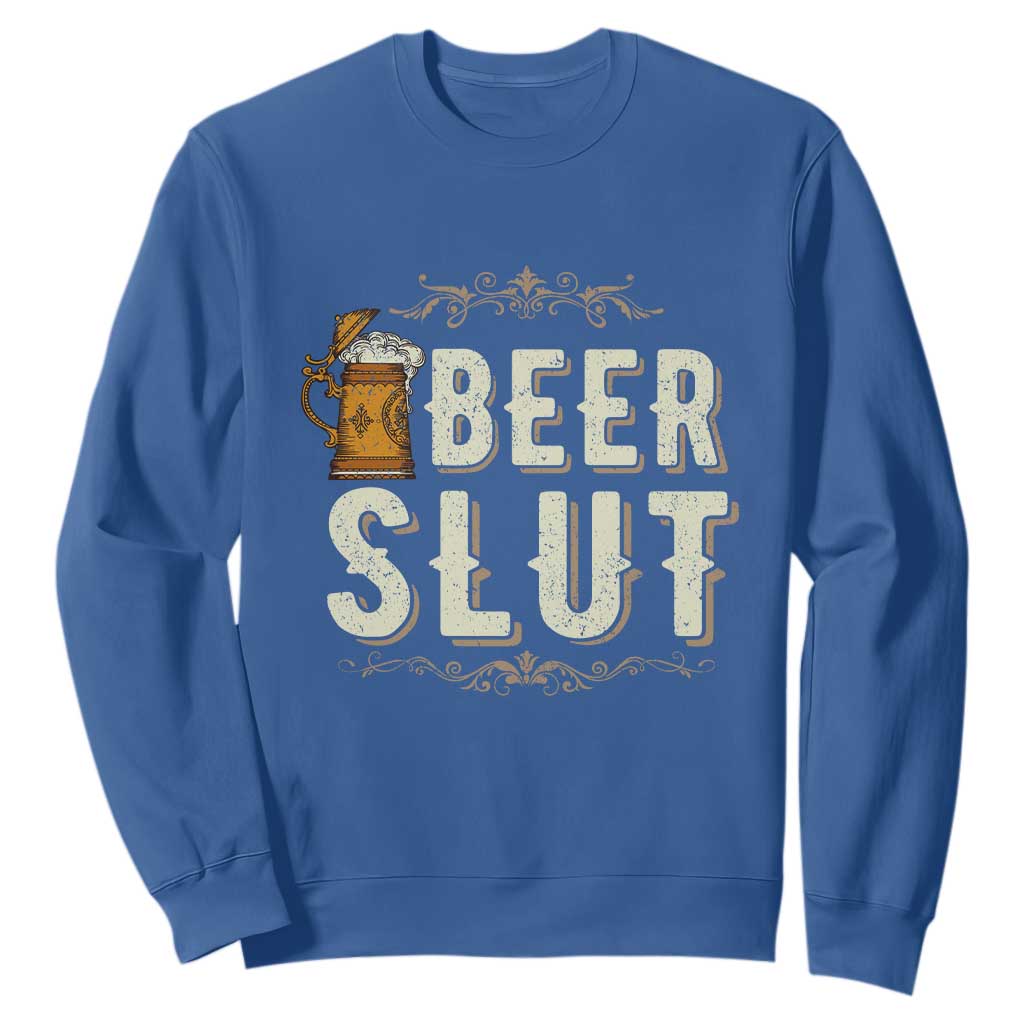 Funny Oktoberfest Beer Slut Sweatshirt German Beer Stein Drinking Lover TS11 Royal Blue Print Your Wear