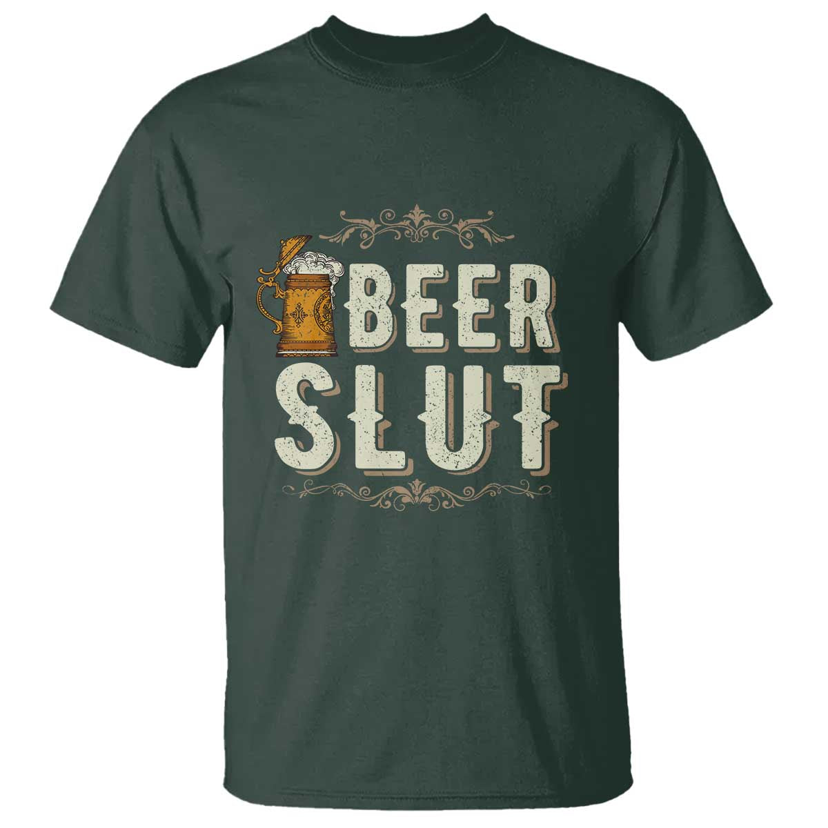 Funny Oktoberfest Beer Slut T Shirt German Beer Stein Drinking Lover TS11 Dark Forest Green Print Your Wear