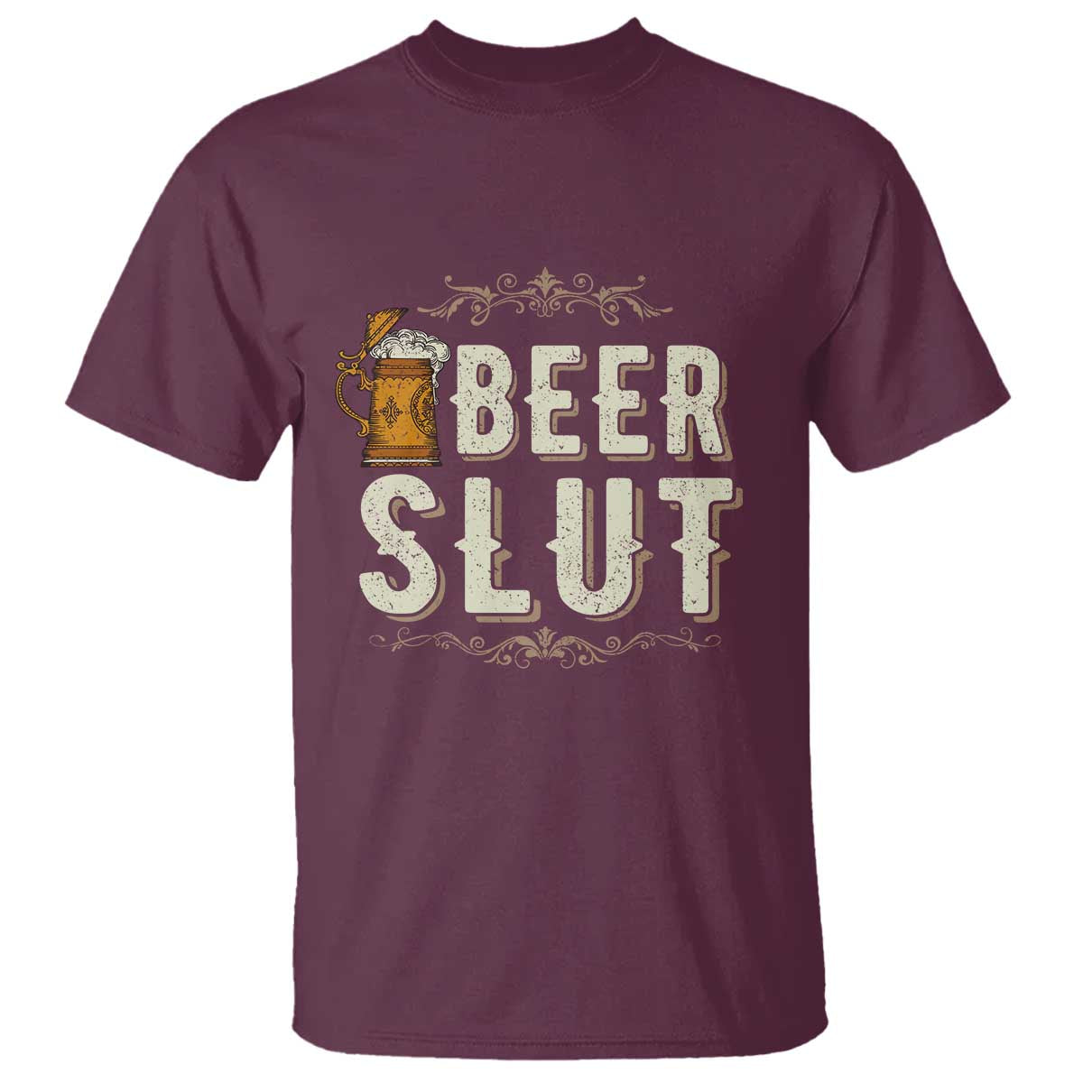 Funny Oktoberfest Beer Slut T Shirt German Beer Stein Drinking Lover TS11 Maroon Print Your Wear