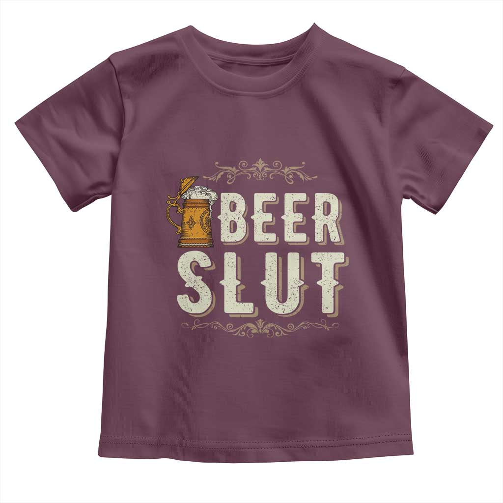 Funny Oktoberfest Beer Slut Toddler T Shirt German Beer Stein Drinking Lover TS11 Maroon Print Your Wear
