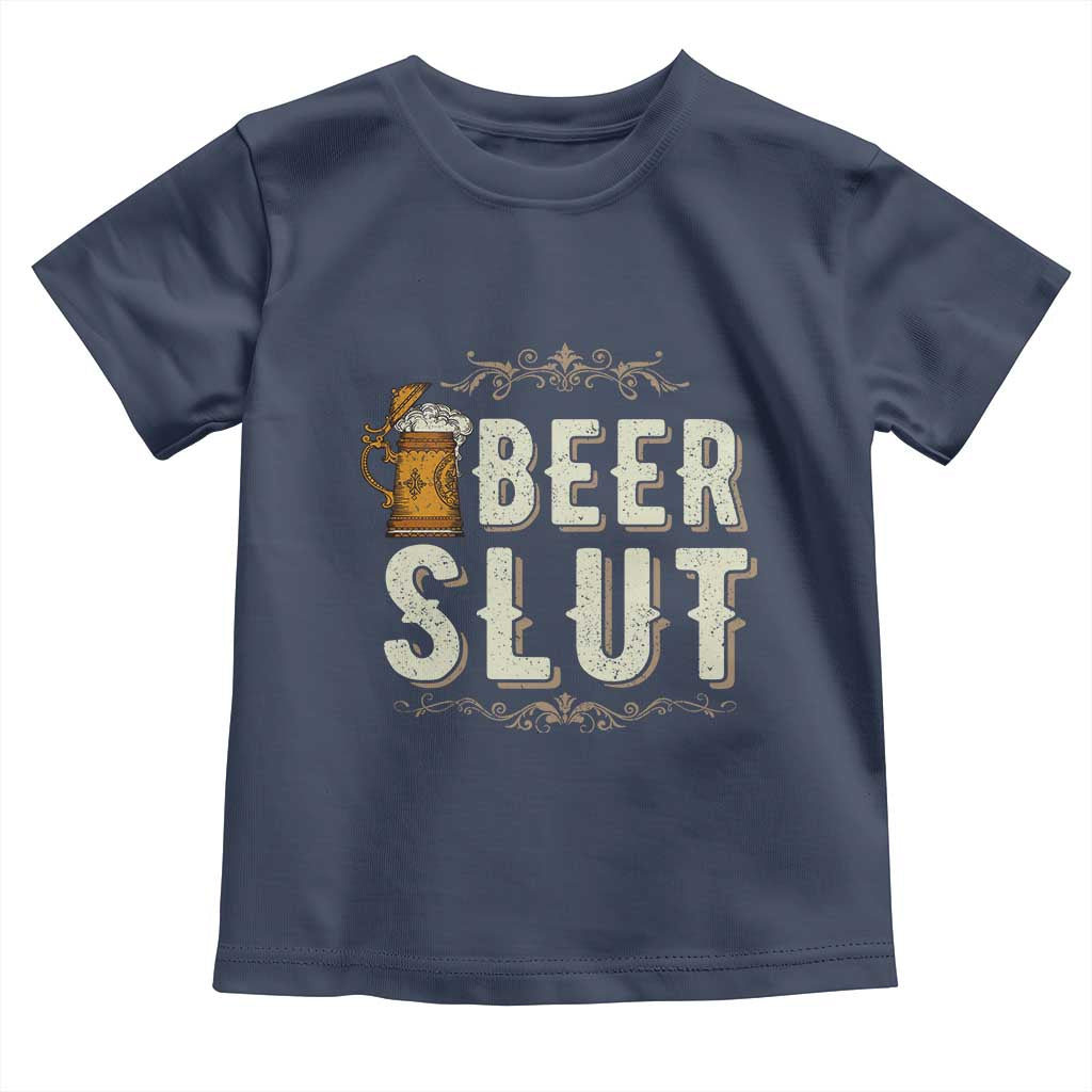 Funny Oktoberfest Beer Slut Toddler T Shirt German Beer Stein Drinking Lover TS11 Navy Print Your Wear