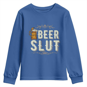 Funny Oktoberfest Beer Slut Youth Sweatshirt German Beer Stein Drinking Lover TS11 Royal Blue Print Your Wear
