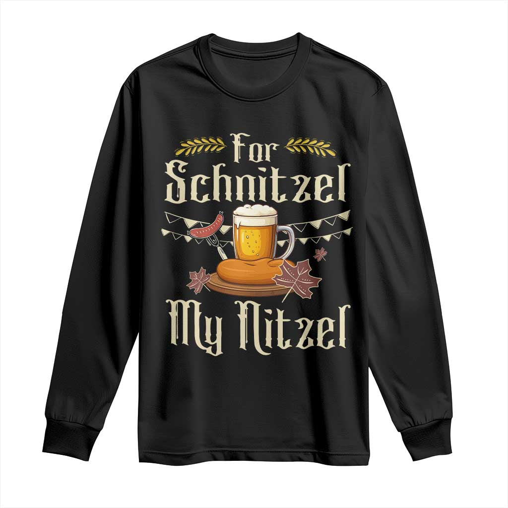 Funny Oktoberfest For Schnitzel My Nitzel Long Sleeve Shirt Beer Nitzel Sausage TS11 Black Print Your Wear