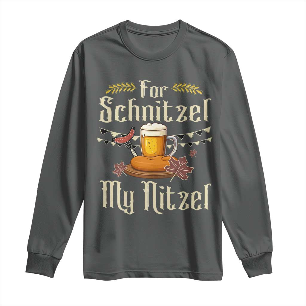Funny Oktoberfest For Schnitzel My Nitzel Long Sleeve Shirt Beer Nitzel Sausage TS11 Dark Heather Print Your Wear