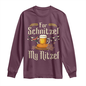 Funny Oktoberfest For Schnitzel My Nitzel Long Sleeve Shirt Beer Nitzel Sausage TS11 Maroon Print Your Wear