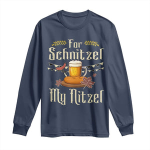 Funny Oktoberfest For Schnitzel My Nitzel Long Sleeve Shirt Beer Nitzel Sausage TS11 Navy Print Your Wear
