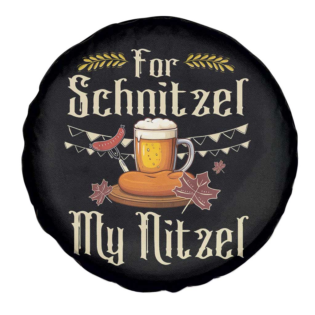 Funny Oktoberfest For Schnitzel My Nitzel Spare Tire Cover Beer Nitzel Sausage TS11 Print Your Wear