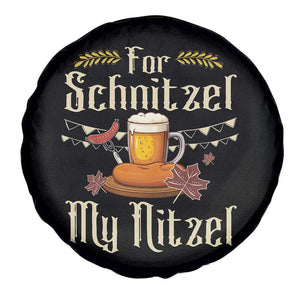 Funny Oktoberfest For Schnitzel My Nitzel Spare Tire Cover Beer Nitzel Sausage TS11 Print Your Wear