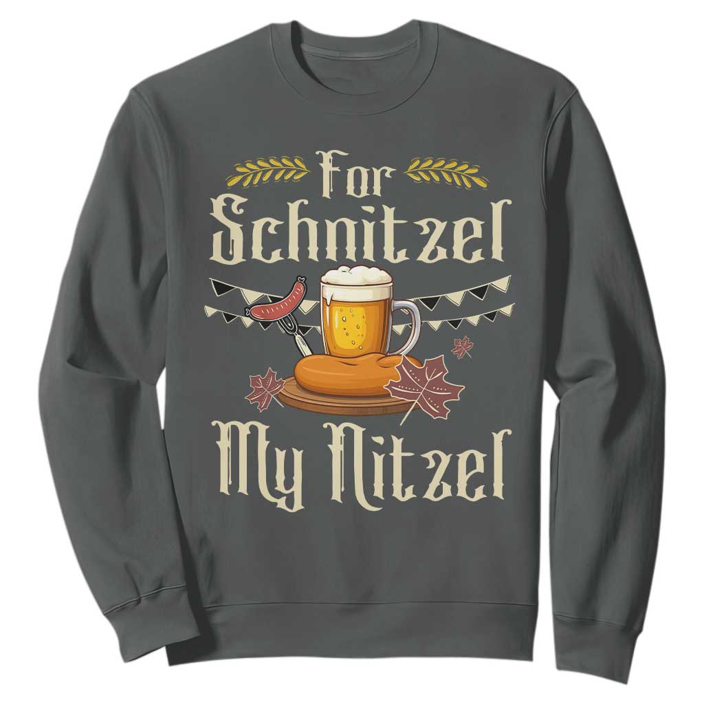 Funny Oktoberfest For Schnitzel My Nitzel Sweatshirt Beer Nitzel Sausage TS11 Dark Heather Print Your Wear