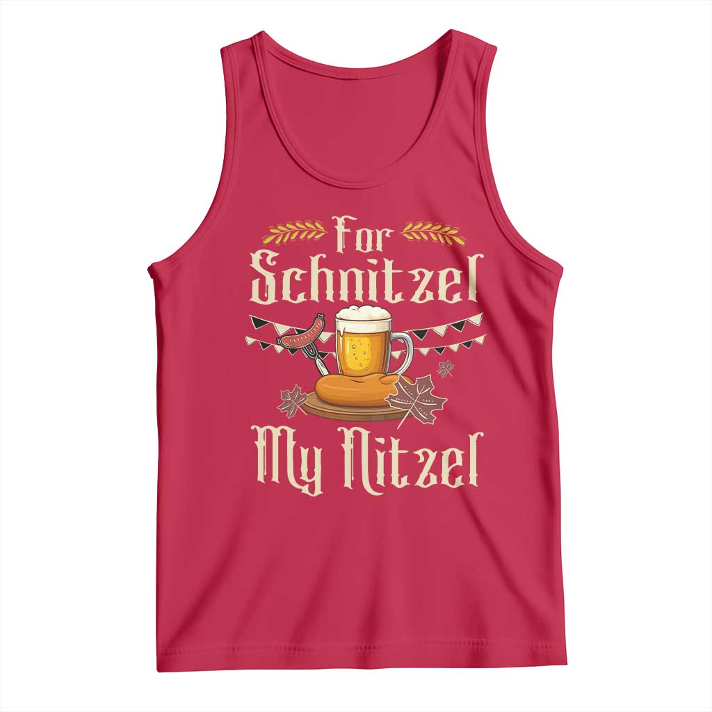 Funny Oktoberfest For Schnitzel My Nitzel Tank Top Beer Nitzel Sausage TS11 Red Print Your Wear