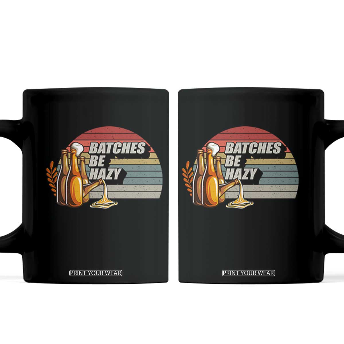 Funny Batches Be Hazy Coffee Mug Vintage Craft Beer Brewing TS11 Black Print Your Wear