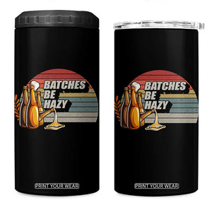 Funny Batches Be Hazy 4 in 1 Can Cooler Tumbler Vintage Craft Beer Brewing TS11 One Size: 16 oz Black Print Your Wear