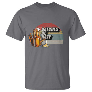 Funny Batches Be Hazy T Shirt Vintage Craft Beer Brewing TS11 Charcoal Print Your Wear