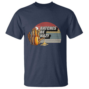 Funny Batches Be Hazy T Shirt Vintage Craft Beer Brewing TS11 Navy Print Your Wear