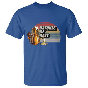Funny Batches Be Hazy T Shirt Vintage Craft Beer Brewing TS11 Royal Blue Print Your Wear
