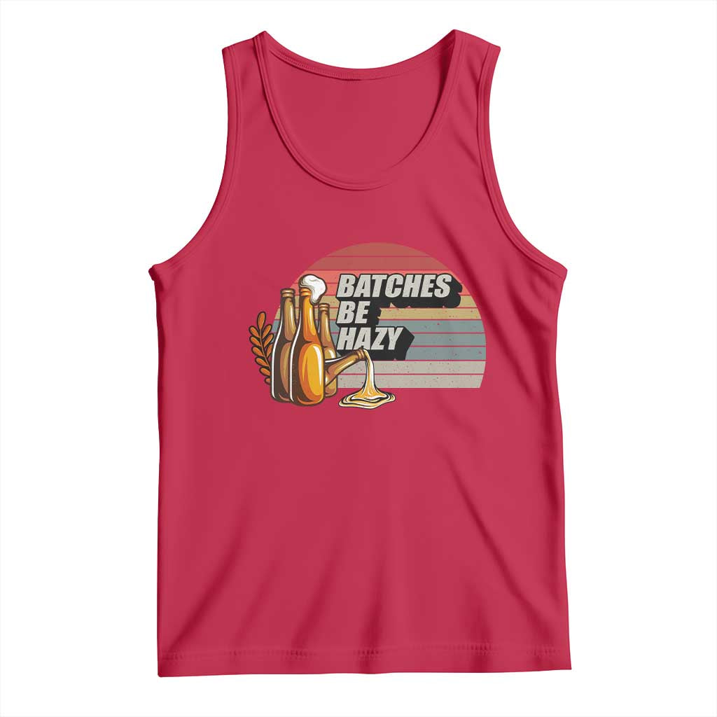 Funny Batches Be Hazy Tank Top Vintage Craft Beer Brewing TS11 Red Print Your Wear