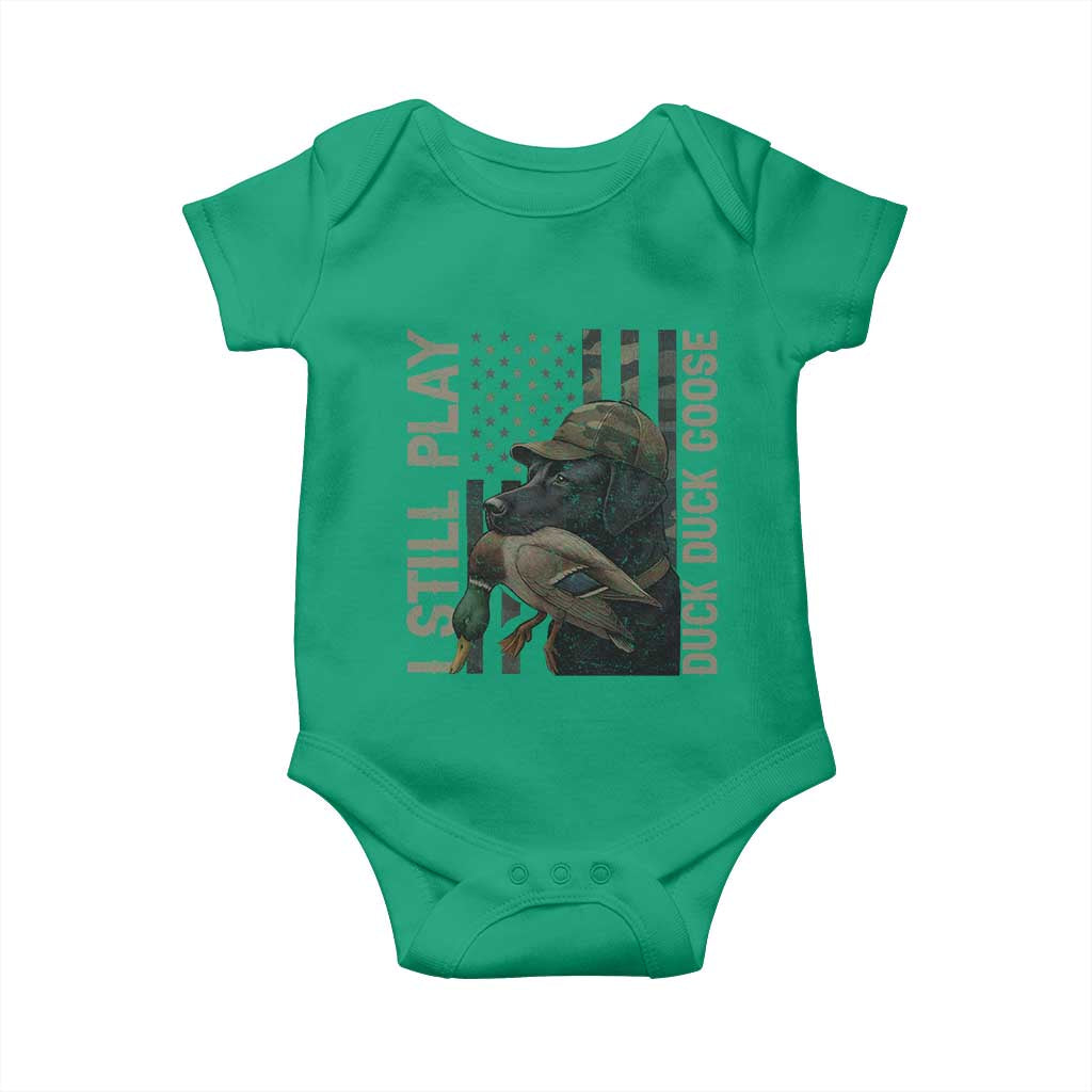 Funny I Still Play Duck Duck Goose Baby Onesie Duck Hunting Dog Back Lab TS11 Irish Green Print Your Wear