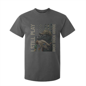 Funny I Still Play Duck Duck Goose T Shirt For Kid Duck Hunting Dog Back Lab TS11 Dark Heather Print Your Wear