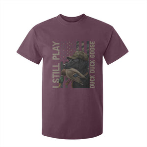 Funny I Still Play Duck Duck Goose T Shirt For Kid Duck Hunting Dog Back Lab TS11 Maroon Print Your Wear