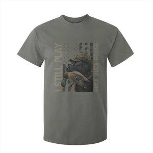 Funny I Still Play Duck Duck Goose T Shirt For Kid Duck Hunting Dog Back Lab TS11 Military Green Print Your Wear