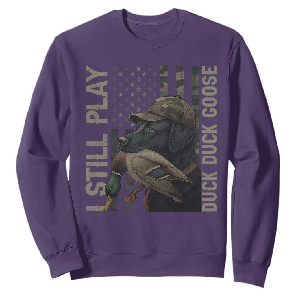 Funny I Still Play Duck Duck Goose Sweatshirt Duck Hunting Dog Back Lab TS11 Purple Print Your Wear