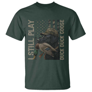 Funny I Still Play Duck Duck Goose T Shirt Duck Hunting Dog Back Lab TS11 Dark Forest Green Print Your Wear