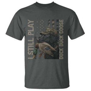 Funny I Still Play Duck Duck Goose T Shirt Duck Hunting Dog Back Lab TS11 Dark Heather Print Your Wear