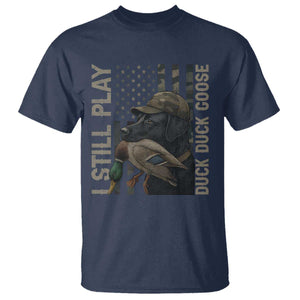 Funny I Still Play Duck Duck Goose T Shirt Duck Hunting Dog Back Lab TS11 Navy Print Your Wear
