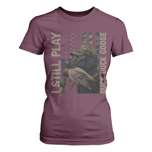 Funny I Still Play Duck Duck Goose T Shirt For Women Duck Hunting Dog Back Lab TS11 Maroon Print Your Wear