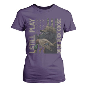 Funny I Still Play Duck Duck Goose T Shirt For Women Duck Hunting Dog Back Lab TS11 Purple Print Your Wear