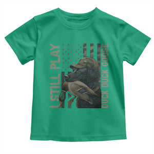 Funny I Still Play Duck Duck Goose Toddler T Shirt Duck Hunting Dog Back Lab TS11 Irish Green Print Your Wear