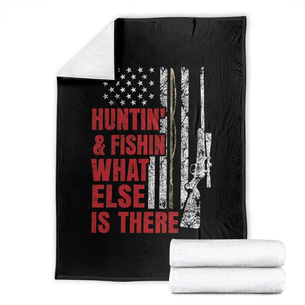 Hunting And Fishing What Else Is There Throw Blanket Vintage American Flag TS11 Black Print Your Wear